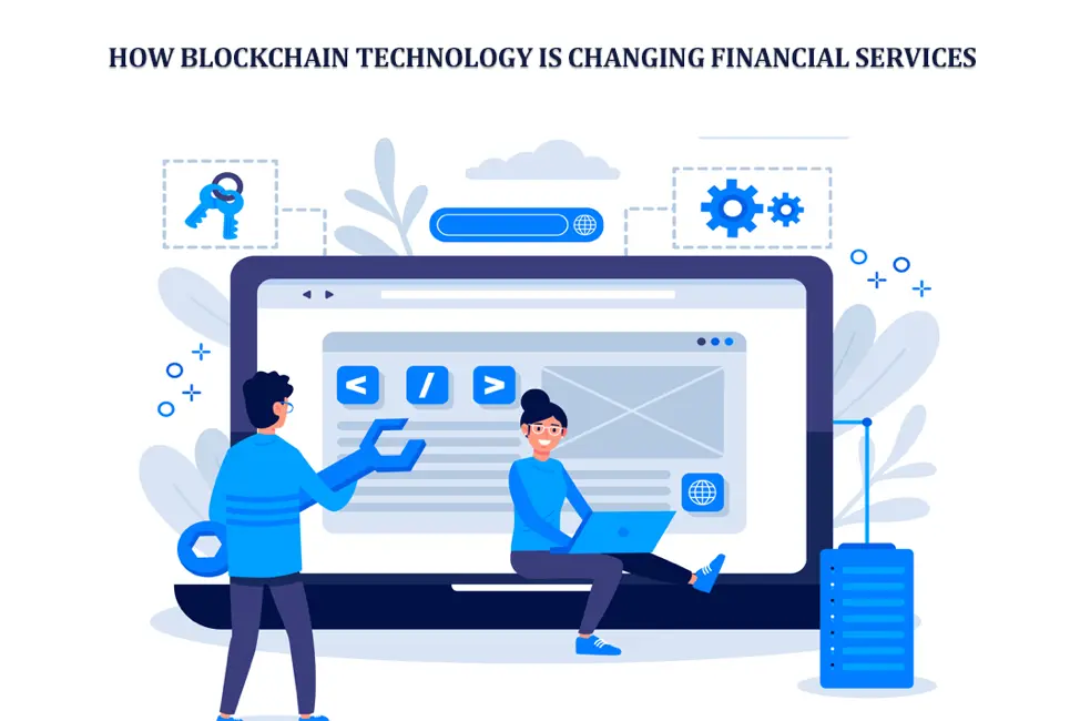 How Blockchain Technology is Changing Financial Services
